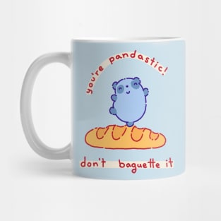 You're pandastic don't baguette it Mug